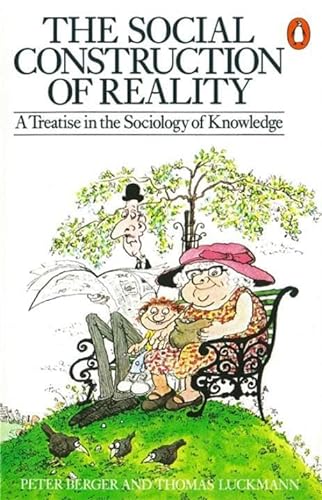9780140135480: The Social Construction Of Reality: A Treatise in the Sociology of Knowledge