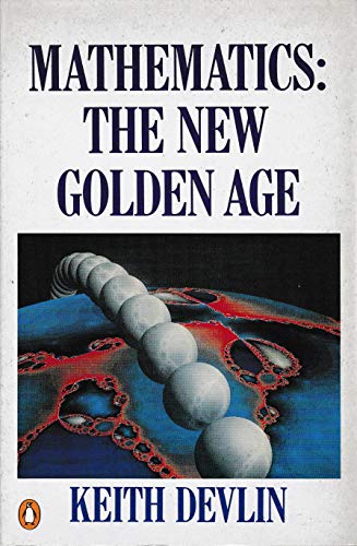 Imagen de archivo de Mathematics: The New Golden Age a la venta por WorldofBooks