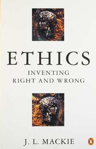 9780140135589: Ethics. Inventing Right & Wrong: Inventing Right and Wrong