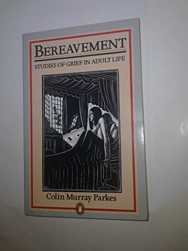 Beispielbild fr Bereavement: Studies of Grief in Adult Life zum Verkauf von WorldofBooks