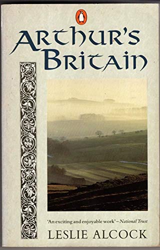 Beispielbild fr Arthur's Britain: History And Archaeology a.D. 367-634 zum Verkauf von WorldofBooks