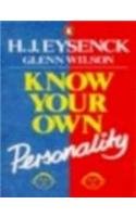 Know Your Own Personality (Penguin Psychology) (9780140136081) by Hans JÃ¼rgen Eysenck; Glenn D. Wilson