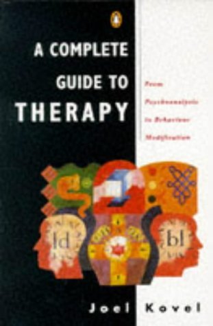 Imagen de archivo de A Complete Guide to Therapy: From Psychoanalysis to Behaviour Modification (Penguin psychology) a la venta por WorldofBooks