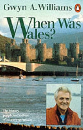 9780140136432: When Was Wales?: A History of the Welsh