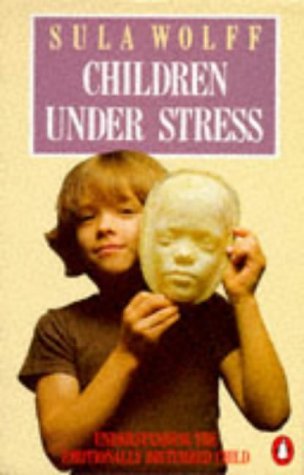 Imagen de archivo de Children Under Stress: Understanding the Emotionally Disturbed Child (Penguin psychology) a la venta por WorldofBooks