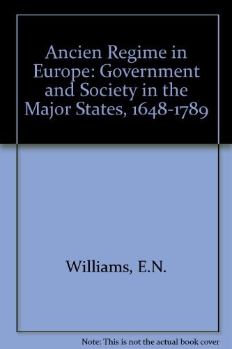 Beispielbild fr The Ancien Regime in Europe: Government and Society in the Major States, 1648-1789 zum Verkauf von Anybook.com