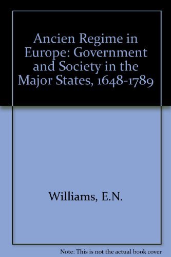 Stock image for The Ancien Regime in Europe: Government And Society in the Major States, 1648-1789 for sale by WorldofBooks