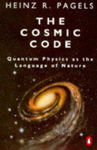 Stock image for Cosmic Code : Quantum Physics As the Language of Nature for sale by Better World Books: West