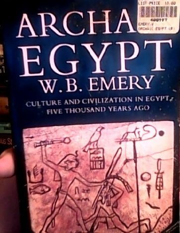 Stock image for Archaic Egypt: Culture and Civilization in Egypt Five Thousand Years Ago for sale by Heisenbooks