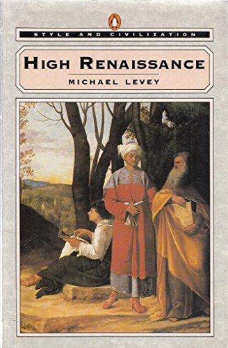 Stock image for Style And Civilization: High Renaissance (Style & Civilization S.) for sale by WorldofBooks