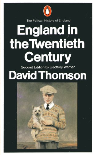 England in the 20th Century, 1914-1979: Second Edition (Hist of England, Penguin) (9780140137712) by Thomson, David; Warner, Geoffrey