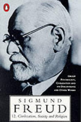 Beispielbild fr The Penguin Freud Library, Vol. 12: Civilization, Society And Religion: Group Psychology, Civilization And Its Discontents And Other Works zum Verkauf von WorldofBooks