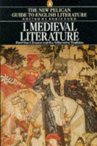 9780140138061: The New Pelican Guide to English Literature 1, Part 1: Medieval Literature, Chaucer And the Alliterative Tradition with an Anthology of Medieval Poems ... Guide to English Literature, Vol 1 Pt 1)