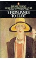 Imagen de archivo de From James to Eliot: Volume 7 of the New Pelican Guide to English Literature a la venta por WorldofBooks