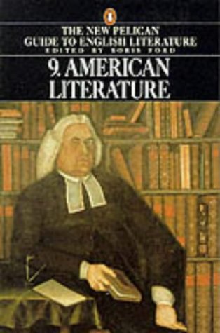 Imagen de archivo de The New Pelican Guide to English Literature 9: American Literature: 009 (The New Pelican Guide to English Literature, Vol 9) a la venta por WorldofBooks