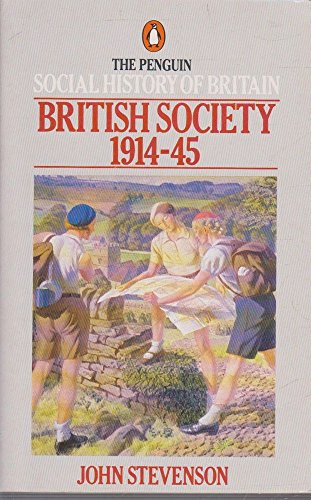 Stock image for The Penguin Social History of Britain: British Society 1914-45 for sale by AwesomeBooks