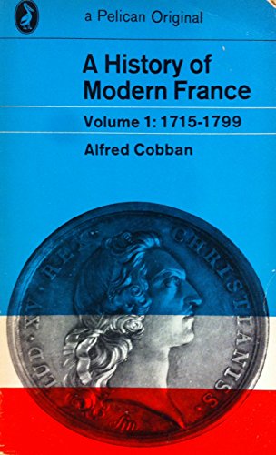 Stock image for A History of Modern France: Volume 1: Old Regime and Revolution 1715-1799 (Penguin History) for sale by SecondSale