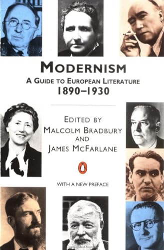 Modernism: A Guide to European Literature 1890-1930 (Penguin Literary Criticism) - Editor-Malcolm Bradbury; Editor-James McFarlane