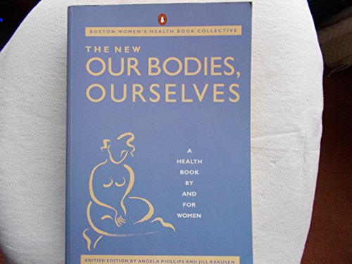 Imagen de archivo de New Our Bodies, Ourselves : A Health Book by and for Women a la venta por Better World Books