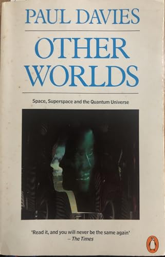 9780140138771: Other Worlds: Space, Superspace And the Quantum Universe (Penguin science)