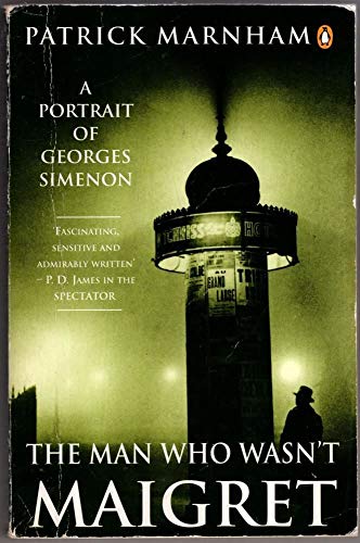 Beispielbild fr The Man Who Wasn't Maigret: A Portrait of Georges Simenon zum Verkauf von WorldofBooks