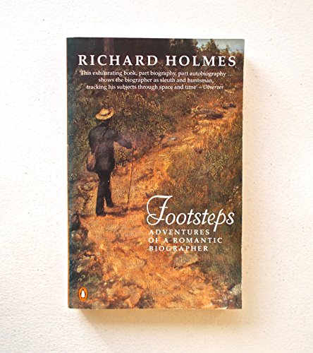 Beispielbild fr Footsteps: Adventures of a Romantic Biographer zum Verkauf von Wonder Book