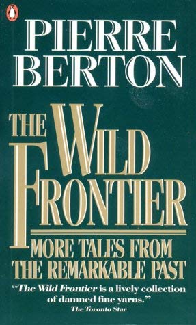 Beispielbild fr The Wild Frontier : More Tales from the Remarkable Past zum Verkauf von Better World Books