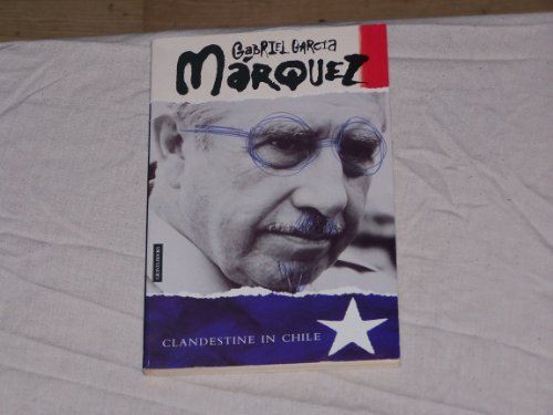 9780140140156: Clandestine in Chile: Adventures of Miguel Littin (Granta Paperbacks)