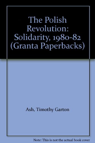 9780140140378: The Polish Revolution: Solidarity, 1980-82 (Granta Paperbacks)