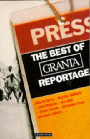 Stock image for The Best of Granta Reportage for sale by Ergodebooks