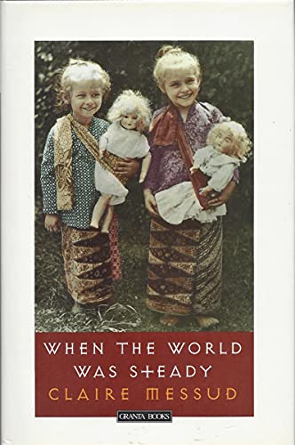 When the World Was Steady [novel]