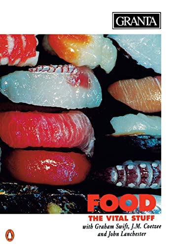 Beispielbild fr Granta 52: Food : The Vital Stuff zum Verkauf von Wonder Book