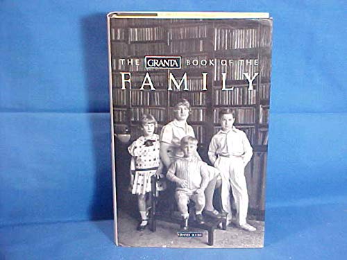 Stock image for The Granta Book of the Family for sale by WorldofBooks