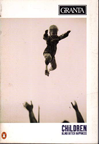 Stock image for Granta 55: Children: Blind, Bitter Happiness (Autumn 1996) for sale by gigabooks