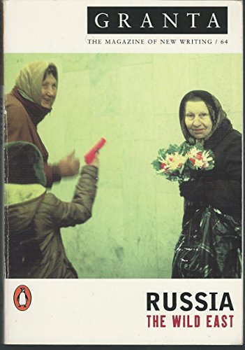 Stock image for Granta 64: Russia the Wild East for sale by Hippo Books