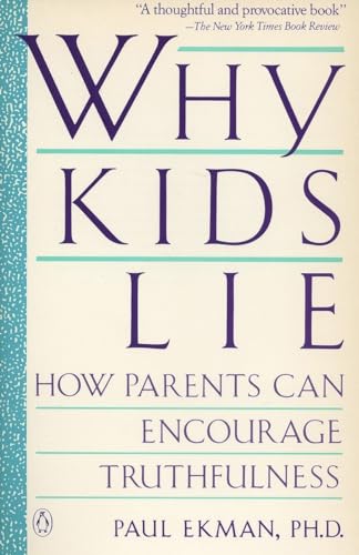 Why Kids Lie: How Parents Can Encourage Truthfulness (9780140143225) by Ekman, Paul