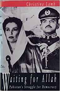 Stock image for Waiting For Allah: Pakistan's Struggle for Democracy: Benazir Bhutto and Pakistan for sale by Goldstone Books