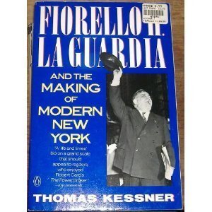 9780140143584: Fiorello H. Laguardia: And the Making of Modern New York