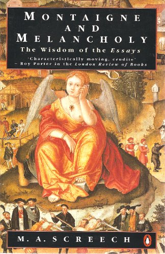 Imagen de archivo de Montaigne and Melancholy: The Wisdom of the Essays a la venta por Bookmans