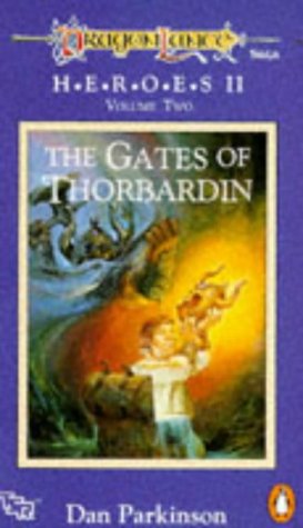 Stock image for The Gates of Thorbardin: Dragonlance Heroes II Trilogy 2: v. 2 (TSR Fantasy S.) for sale by WorldofBooks