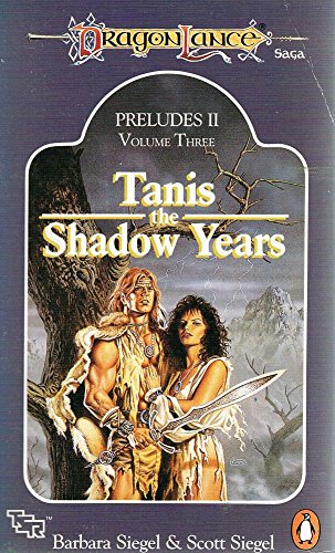 Stock image for Tanis the Shadow Years - Preludes II V.3 for sale by ThriftBooks-Atlanta