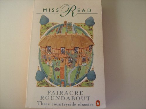 Beispielbild fr Fairacre Roundabout: Tyler's Row;Farther Afield; Village Affairs zum Verkauf von WorldofBooks
