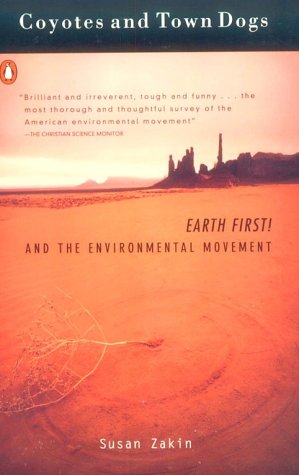 Stock image for Coyotes and Town Dogs: Earth First! and the Environmental Movement for sale by SecondSale