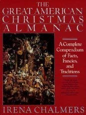 Stock image for The Great American Christmas Almanac: A Complete Compendium of Facts, Fancies, and Traditions for sale by ThriftBooks-Dallas