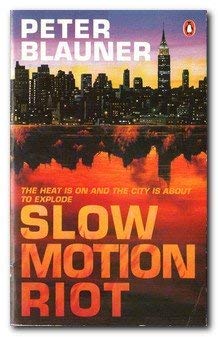 Slow Motion Riot (9780140145168) by Peter Blauner