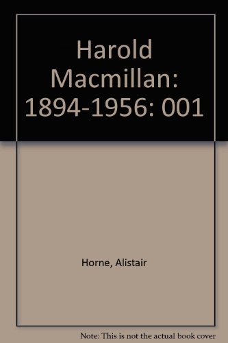 Stock image for Harold Macmillan: Volume 1: 1894-1956 for sale by Montclair Book Center