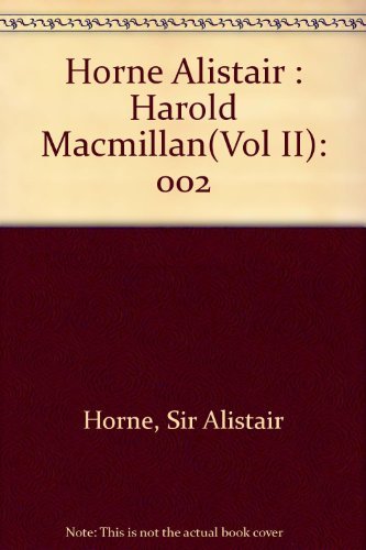 Harold Macmillan: Volume 2: 1957-1986 (9780140145328) by Horne, Sir Alistair