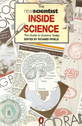 Stock image for The New Scientist: Inside Science: The Guide to Science Today (Penguin Press Science S.) for sale by WorldofBooks