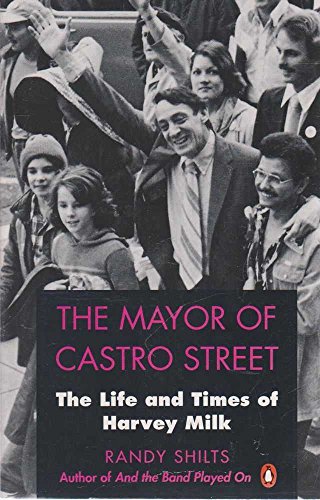 Stock image for Mayor of Castro Street, The: Life and Times of Harvey Milk for sale by AwesomeBooks