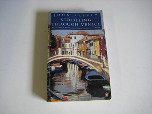 Beispielbild fr Strolling through Venice: Walks Taking in the History, Monuments, and Beauty of Venice zum Verkauf von Wonder Book